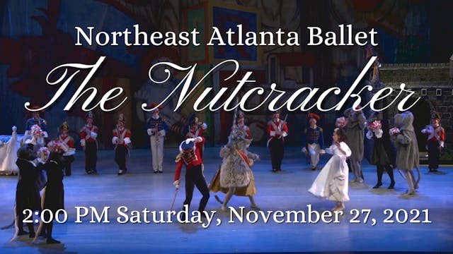 Northeast Atlanta Ballet: The Nutcracker Saturday 11/27/2021 2:00 PM
