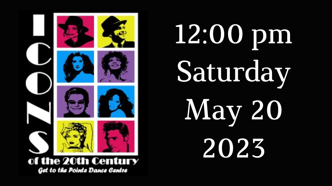 GTTP ICONS of the 20th Century 12:00 pm 5/20/2023