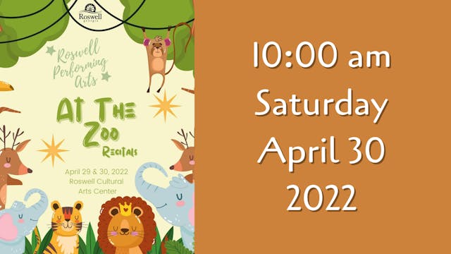 Roswell Performing Arts: At The Zoo! Saturday 4/30/2022 10:00 AM