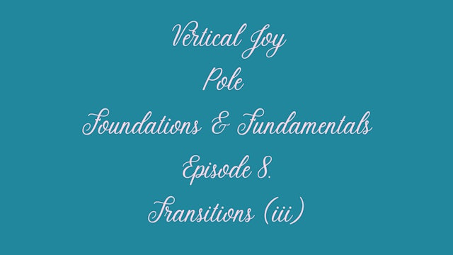 Pole Foundations Episode 8