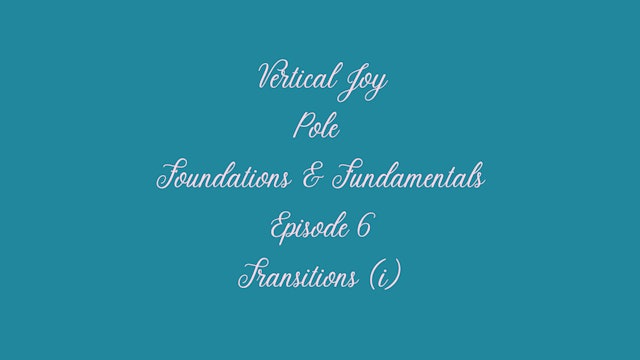 Pole Foundations Episode 6