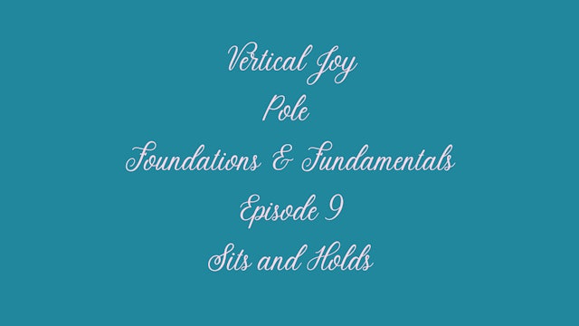 Pole Foundations Episode 9