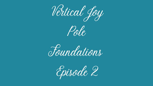 Pole Foundations Episode 2.