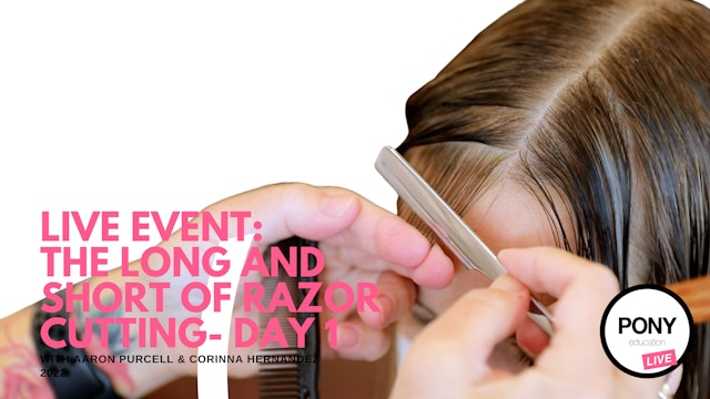 LIVE EVENT: The Long & Short of Razor Cutting with Aaron + Corinna (Day 1)