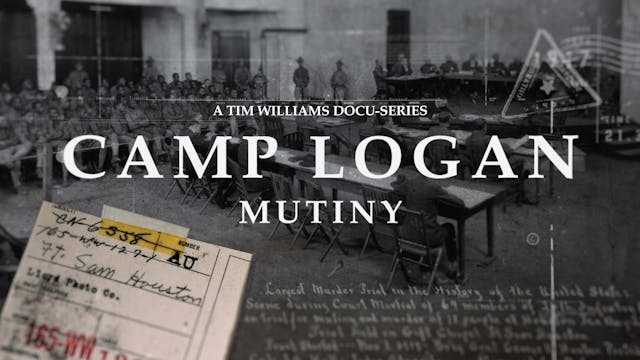 CAMP LOGAN MUTINY | EP1.