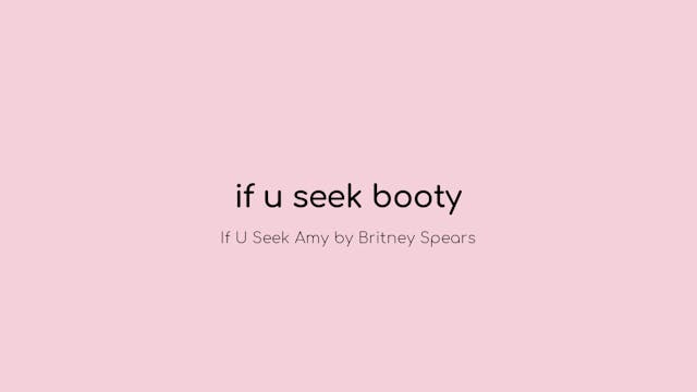 if u seek booty