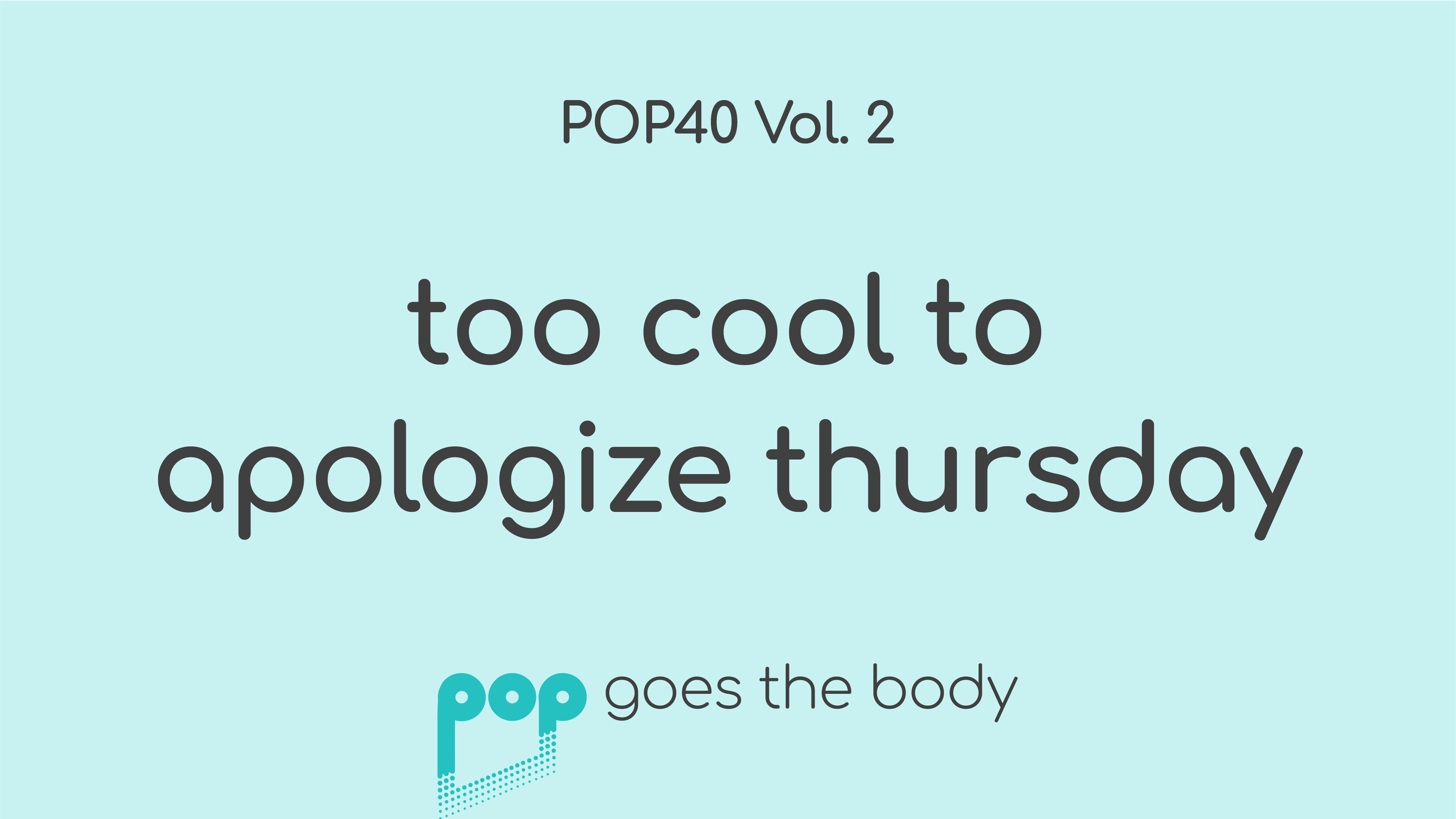 POP40 Vol. 2: Too Cool To Apologize Thursday