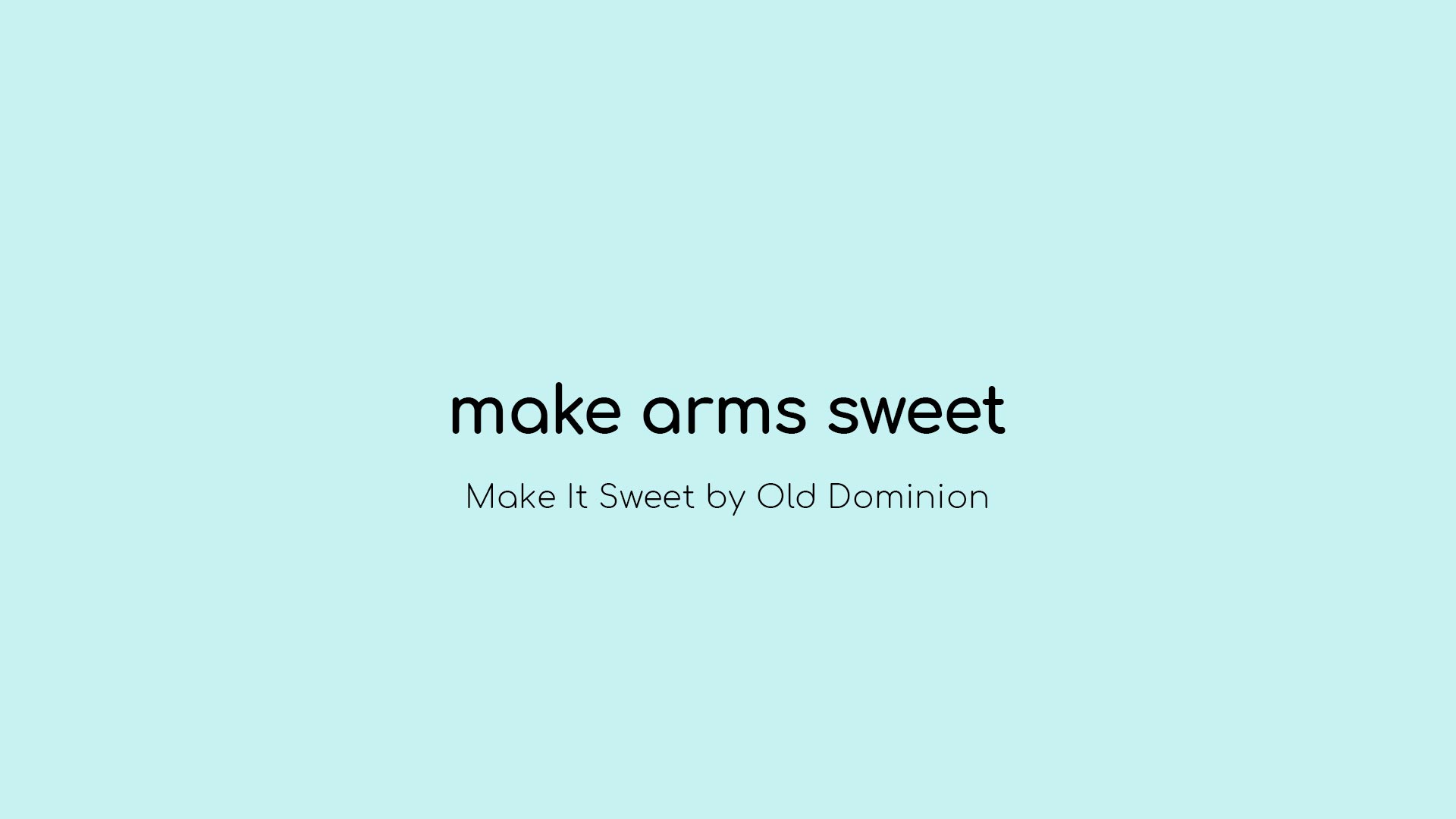 Make Arms Sweet