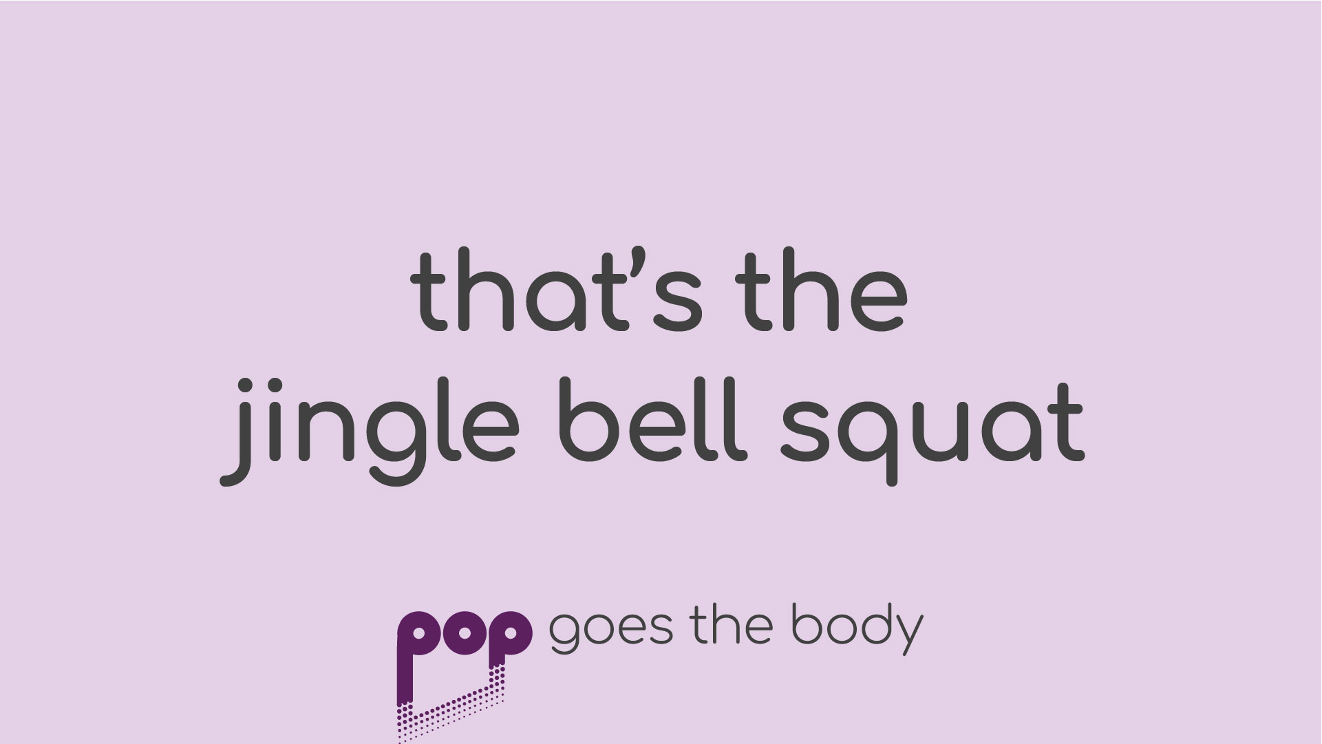 That's The Jingle Bell Squat