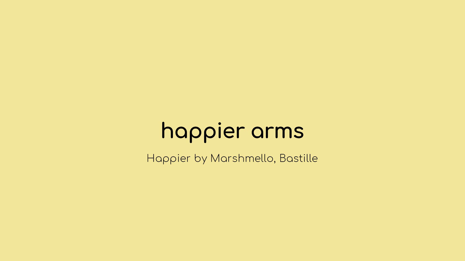 Happier Arms