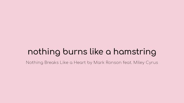 nothing burns like a hamstring