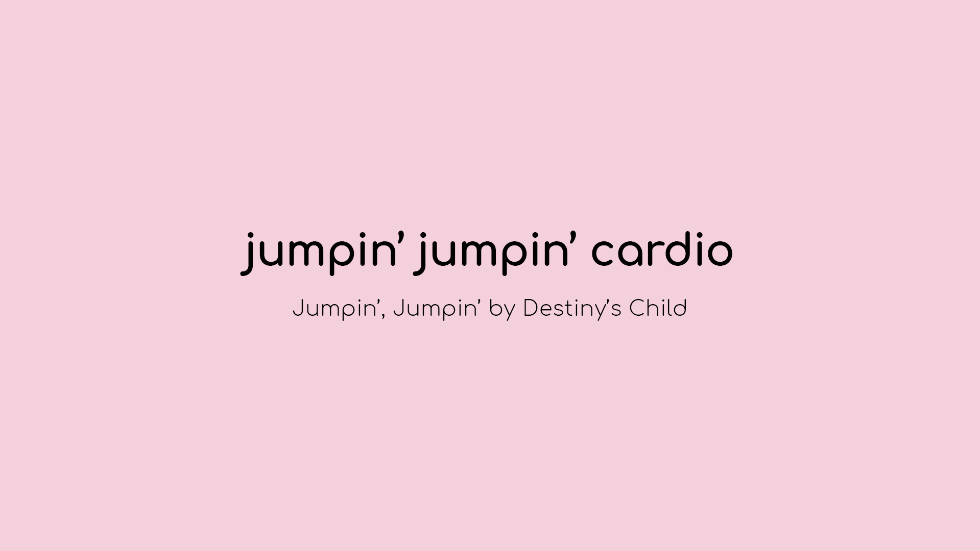 jumpin' jumpin' cardio