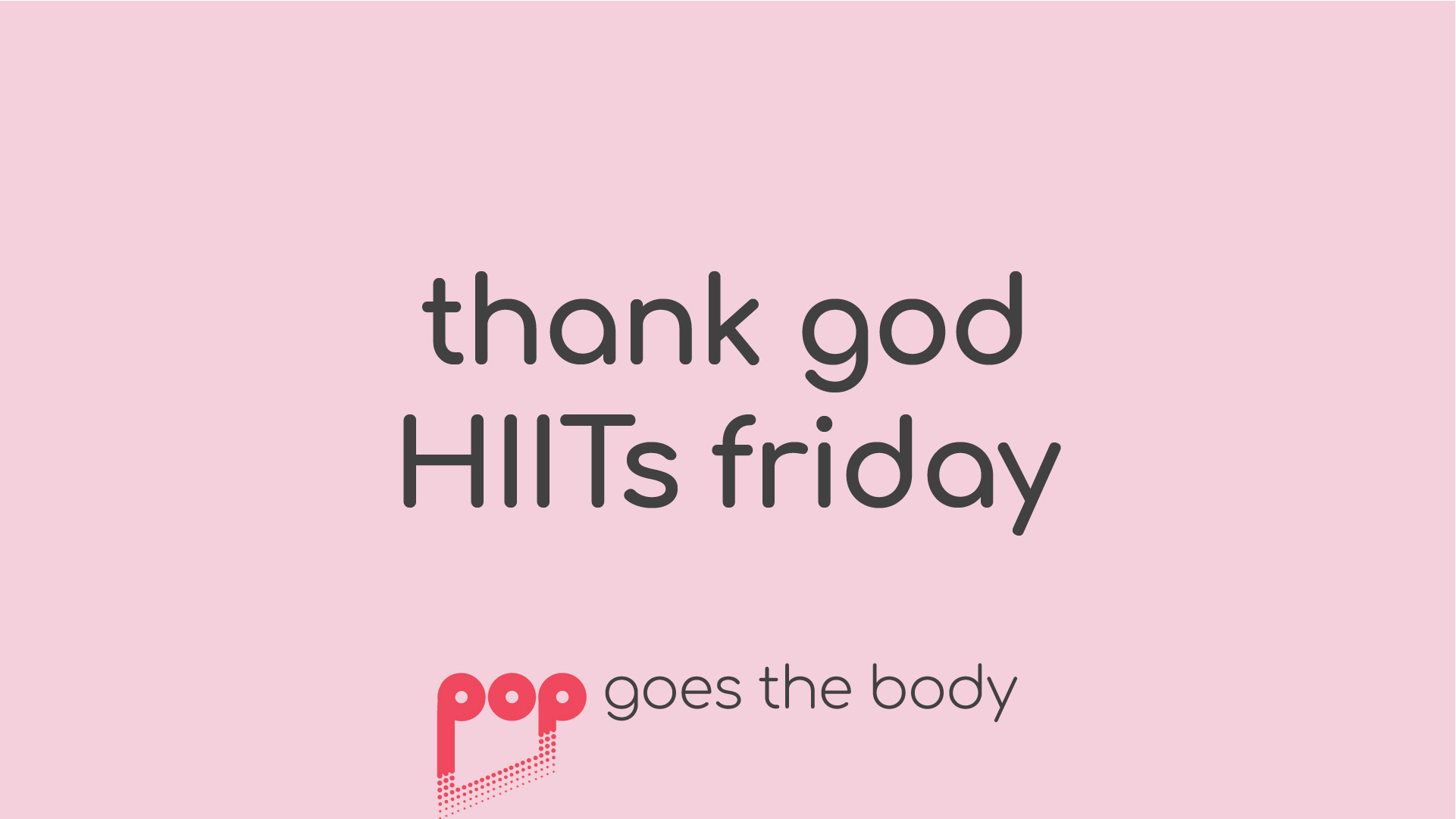 Thank God HIITs Friday