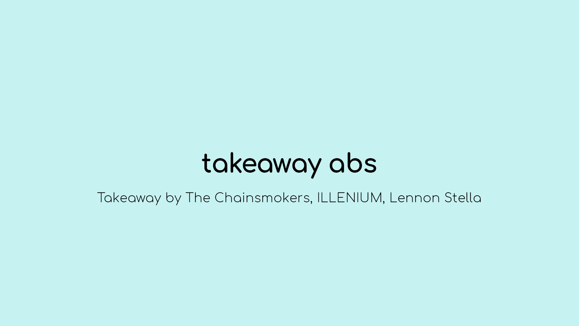 Takeaway Abs