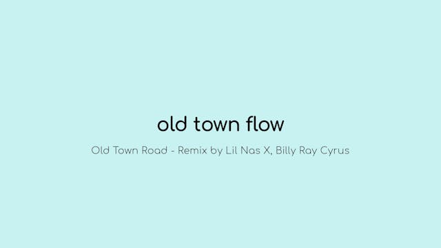 Old Town Flow
