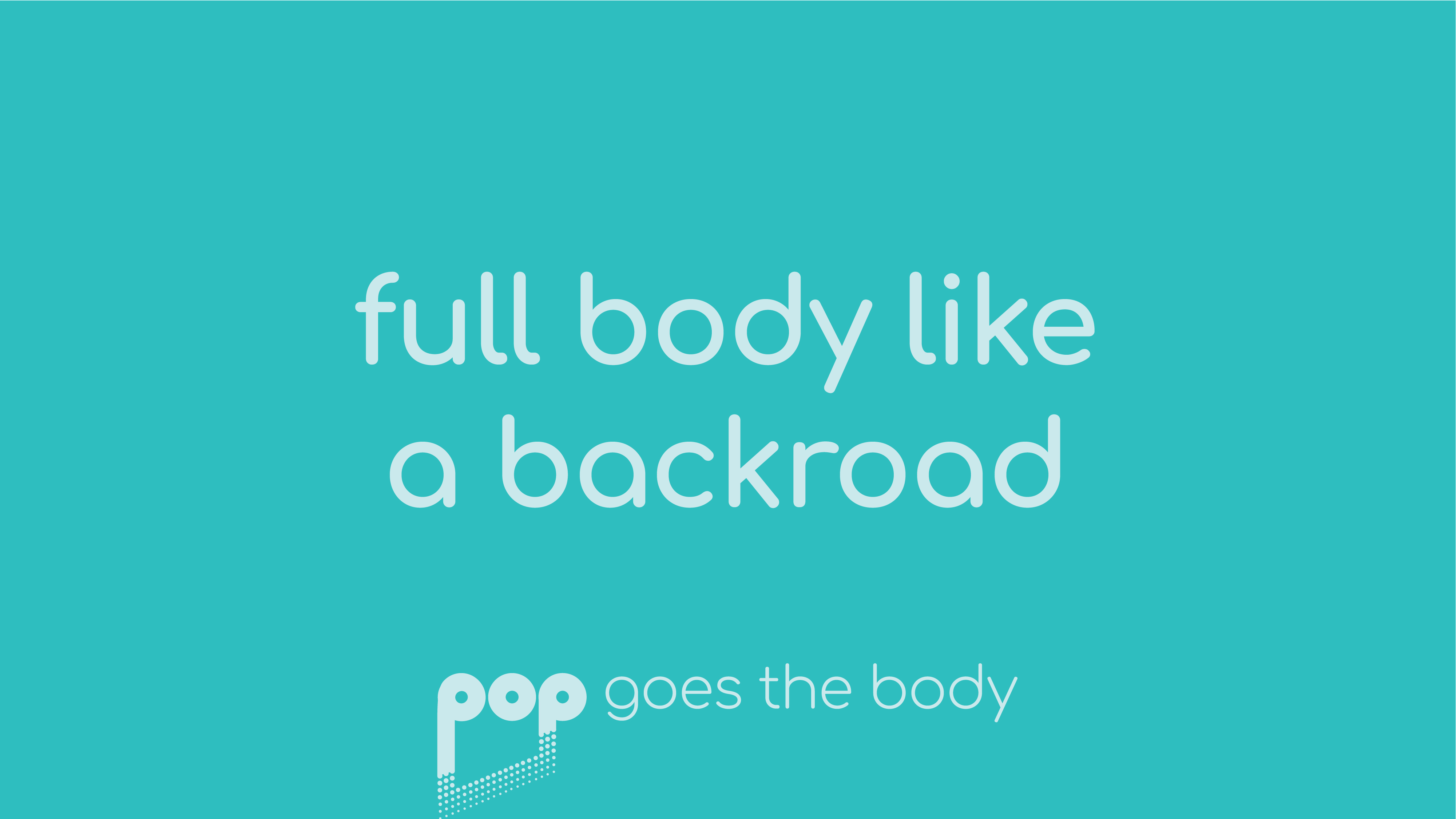 Full Body Like a Backroad