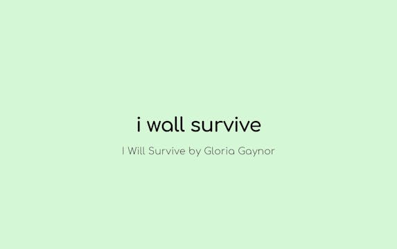I Wall Survive