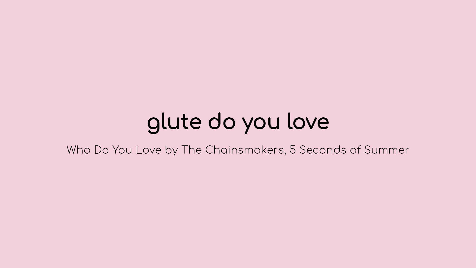 glute do you love