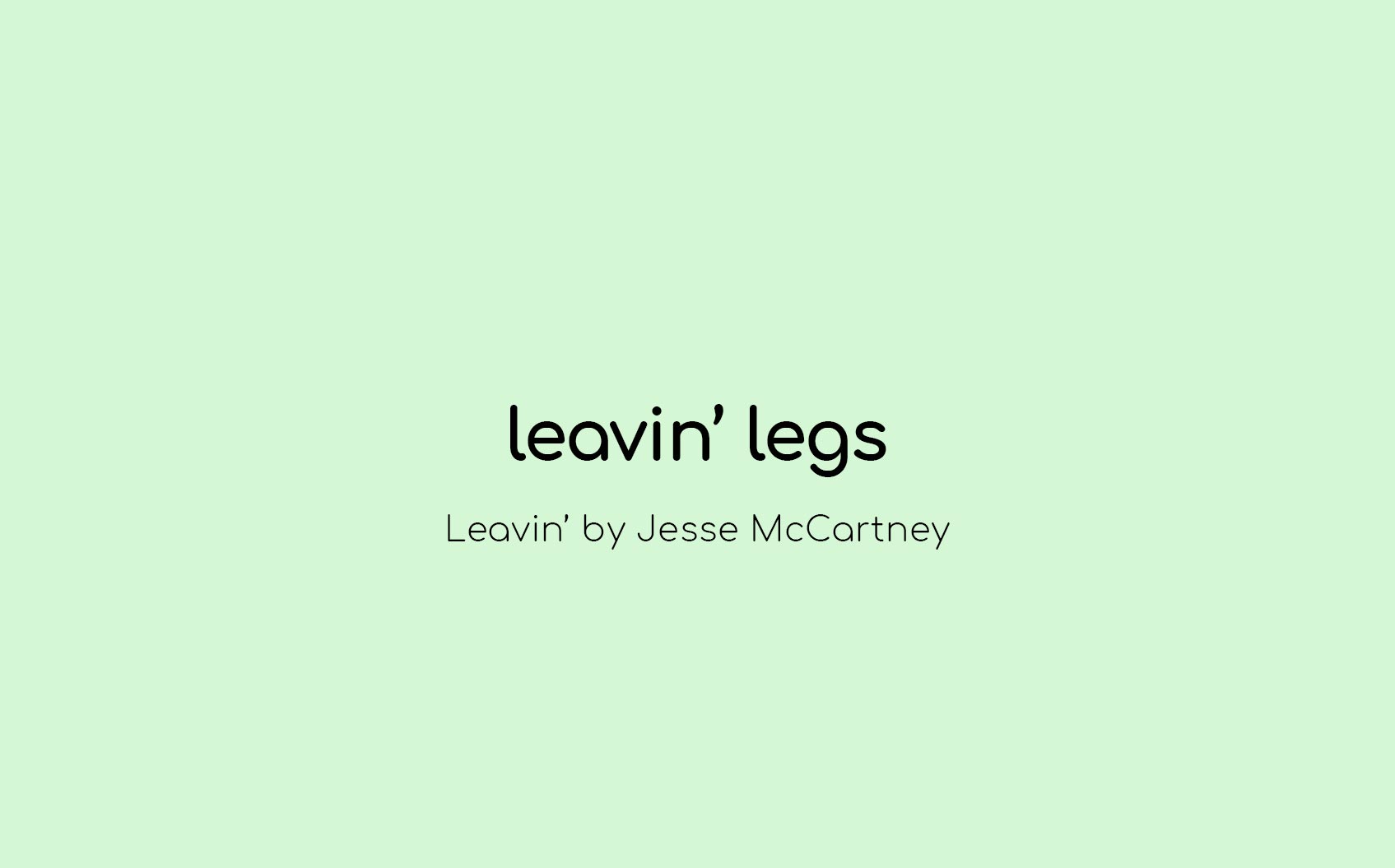 Leavin' Legs