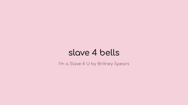 slave 4 bells