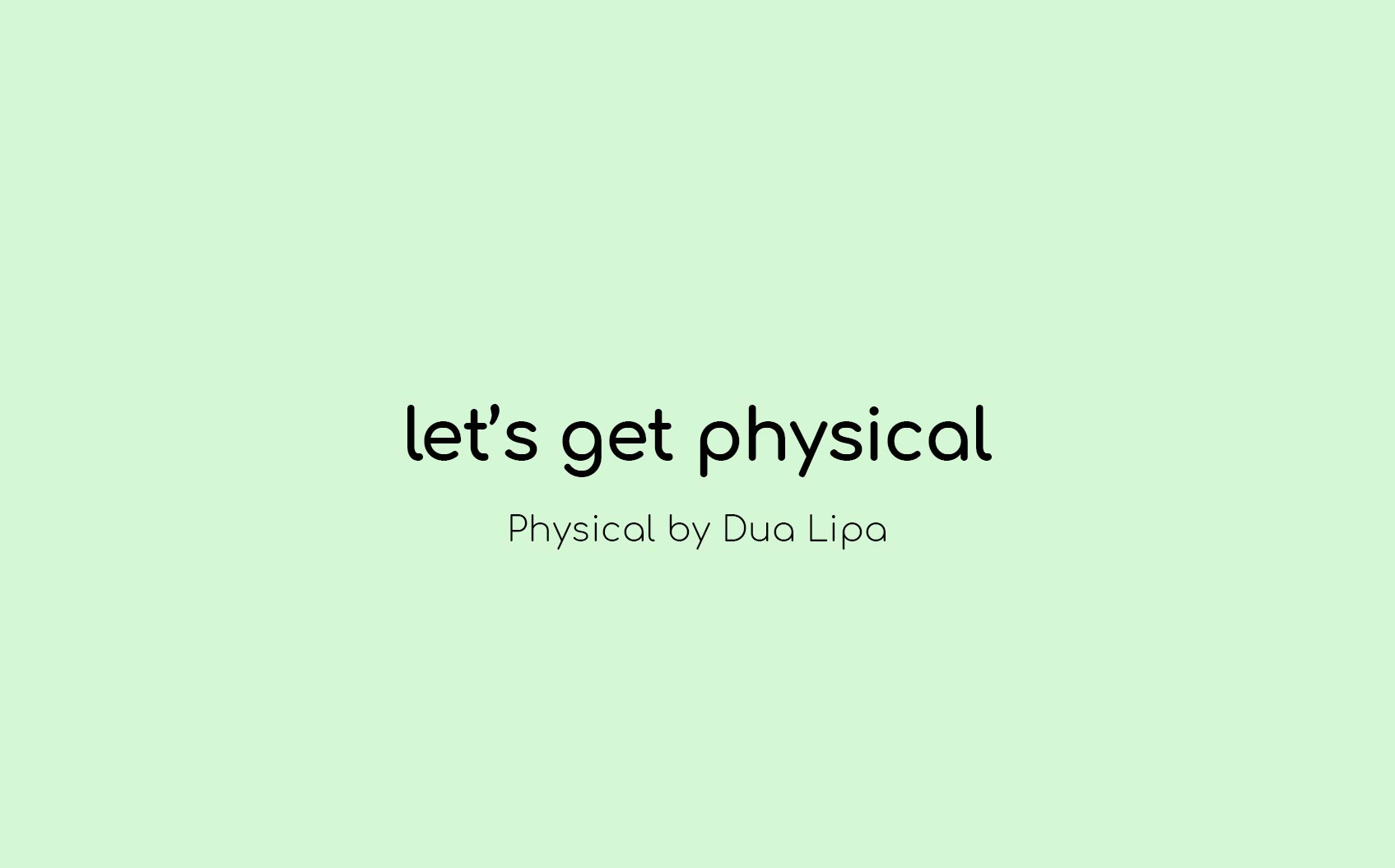 Let's Get Physical
