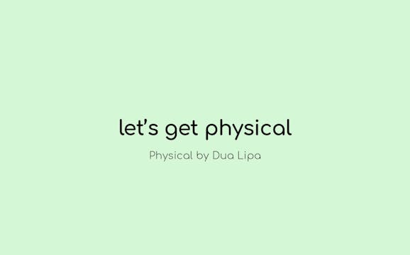 Let's Get Physical