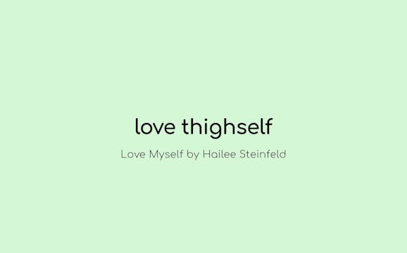 Love Thighself
