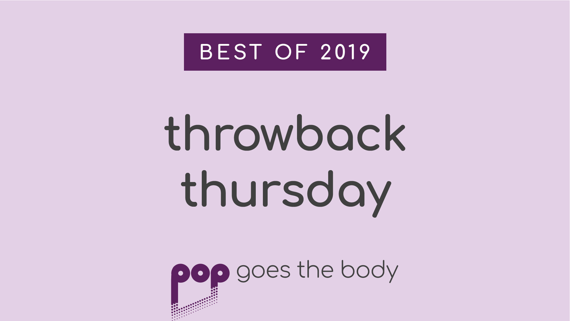 Best of 2019: Throwback Thursday