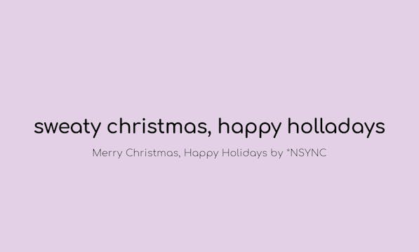 Sweaty Christmas Happy Holladays