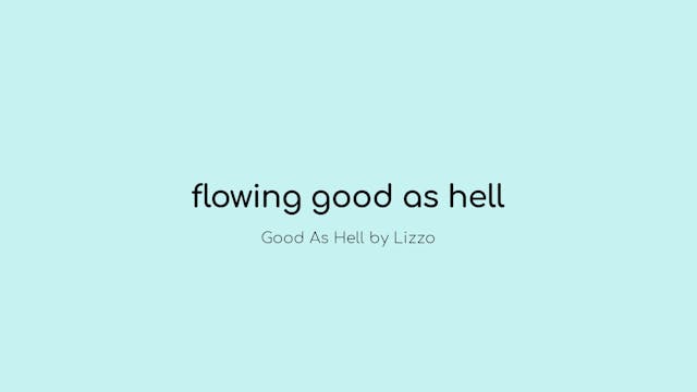 Flowing Good as Hell