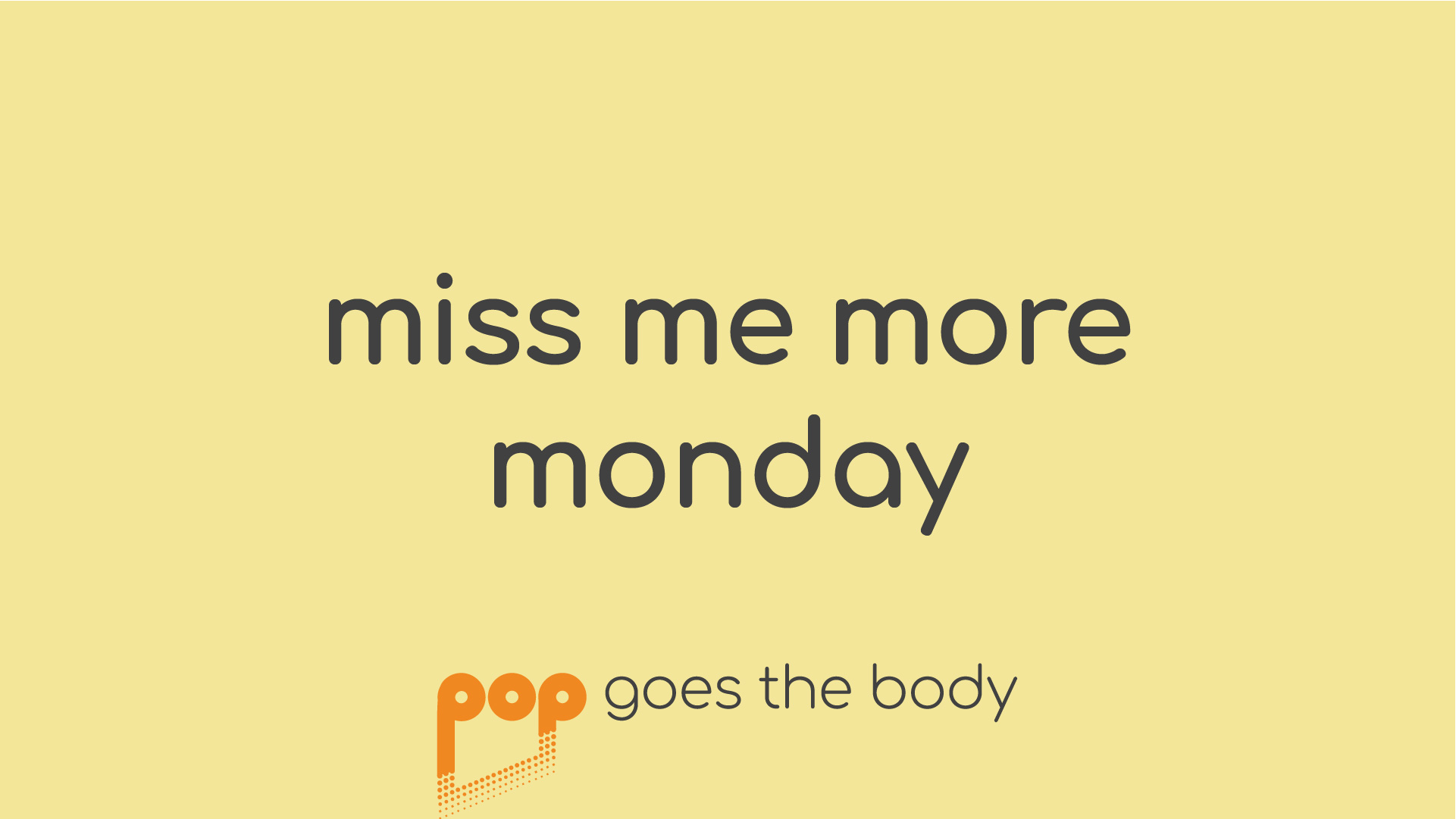 Miss Me More Monday