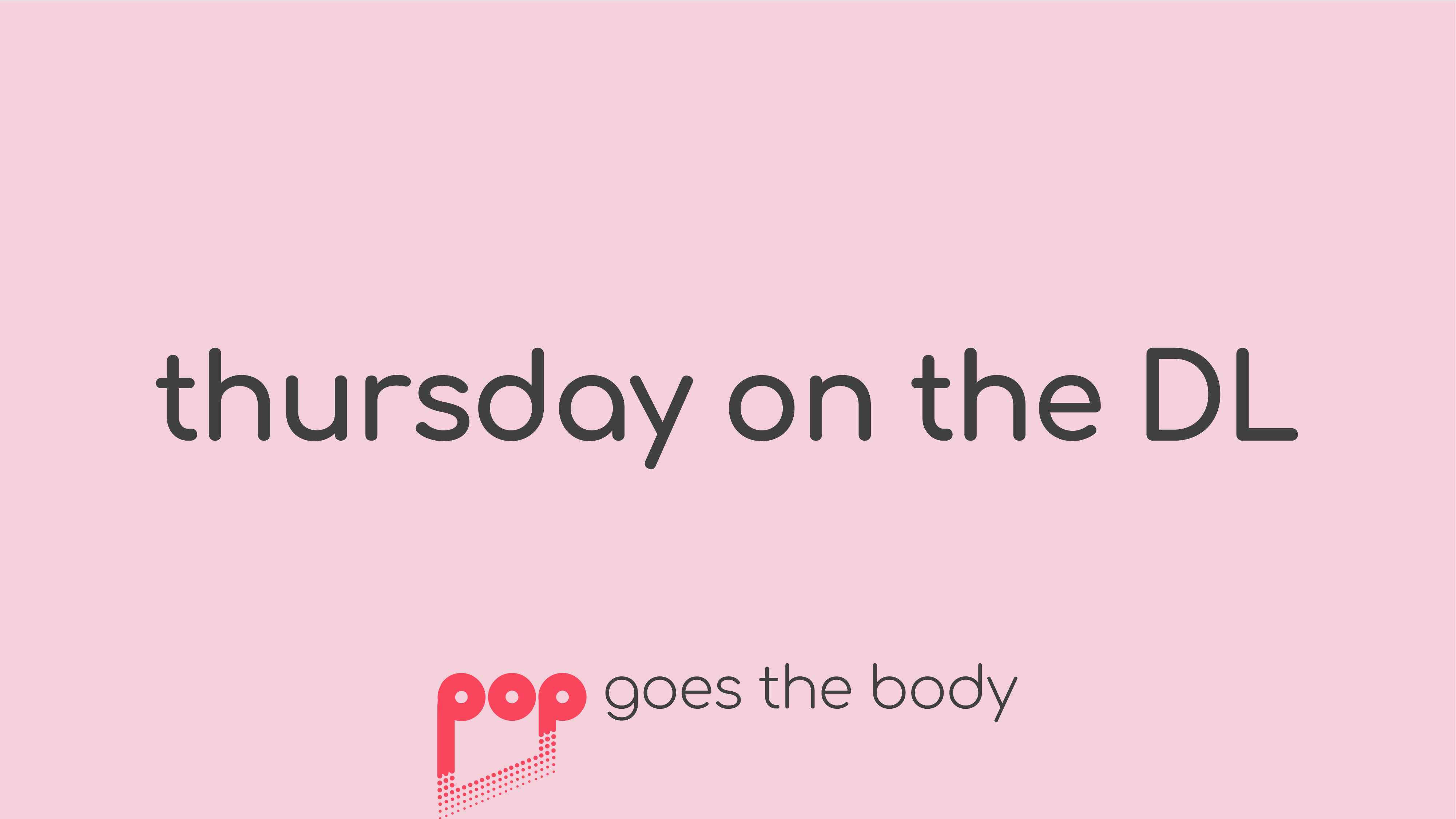 POP40 Vol. 1: Thursday on the DL