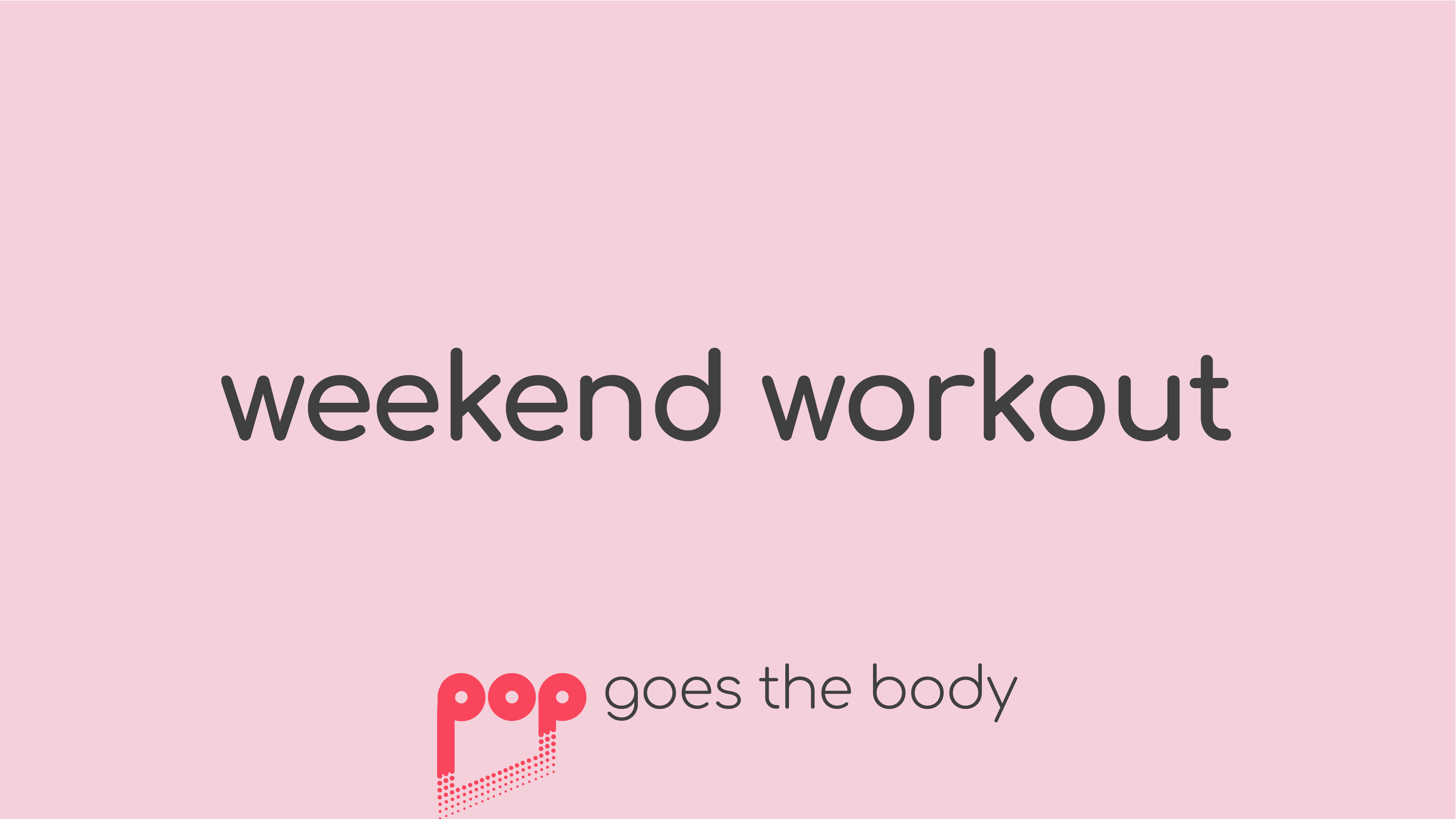 March: Weekend Workout