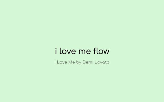 I Love Me Flow