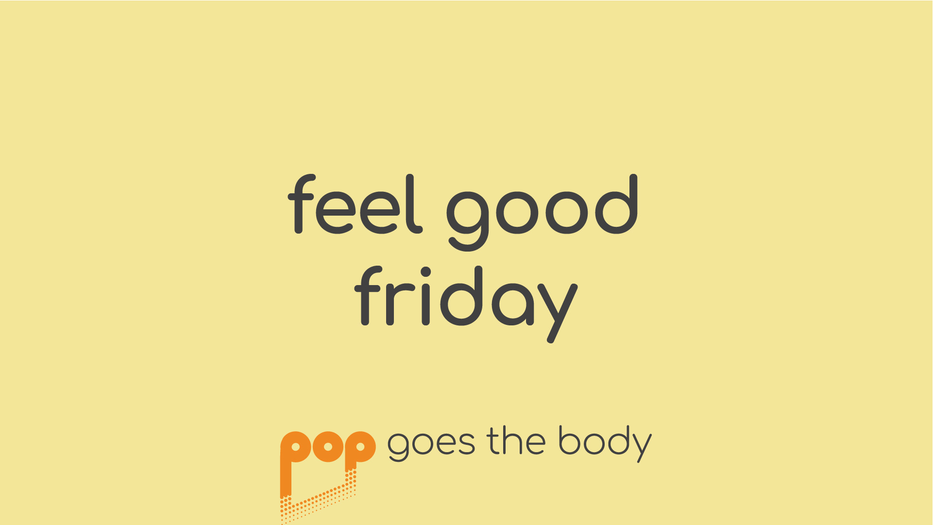 Feel Good Friday