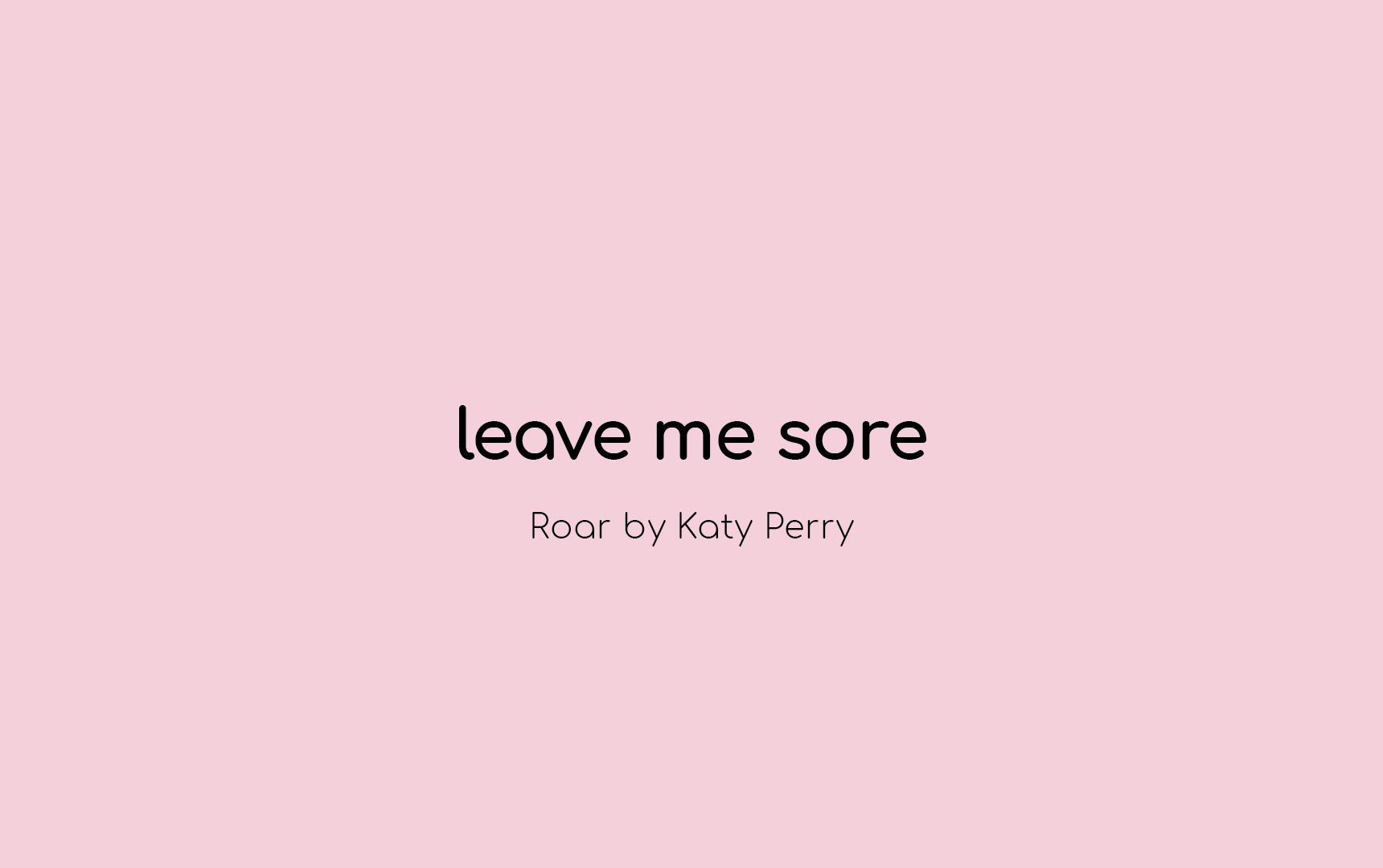 Leave Me Sore