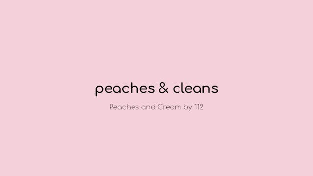 peaches & cleans