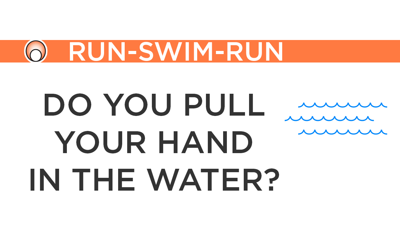 Do you Pull yourself through the Water?
