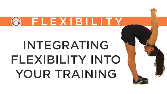Integrating Flexibility into your Training