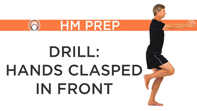 Drill: Hands Clasped in Front