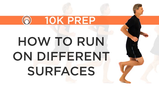 How to Run on Different Surfaces