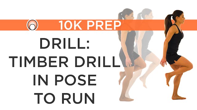 Drill: Timber Drill to Run in Pose