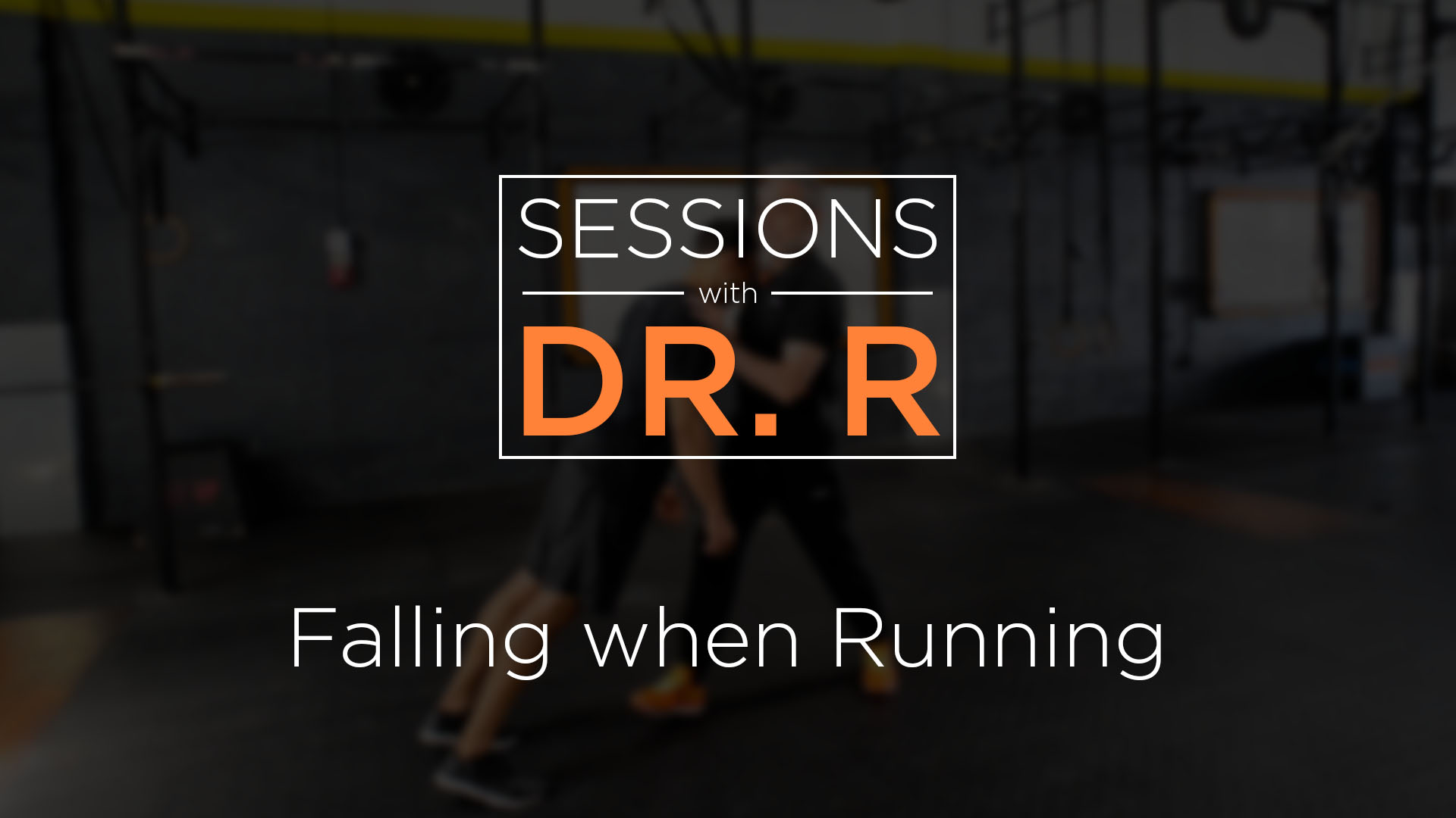 Sessions - Falling when Running