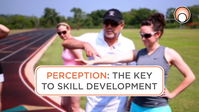 Perception - The Key to Skill Develop...