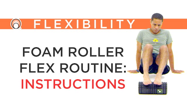 Foam Roller Flexibility Routine - Ins...