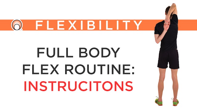 Full Body Flex Routine - Instructions