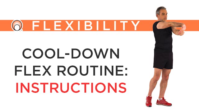 Cool-Down Flex Routine - Instructions