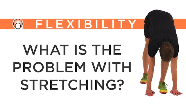 What is the Problem with Stretching?