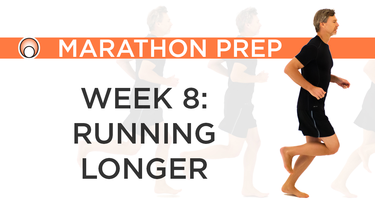 Week 8 - Running Longer