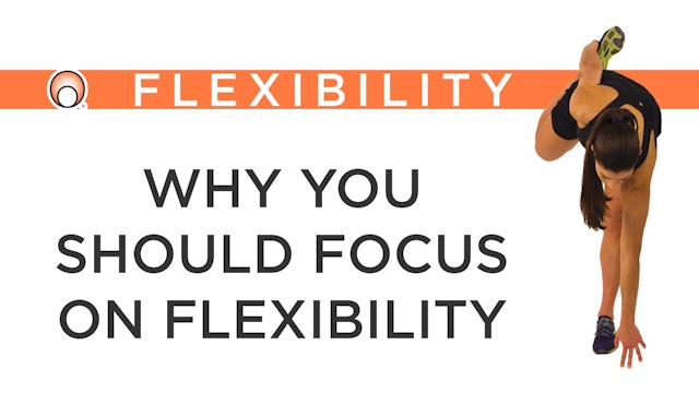 Why you should Focus on Flexibility